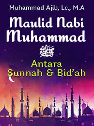 Maulid Nabi Muhammad SAW Antara Sunah & Bid'ah