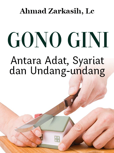 Gono-gini Antara Adat, Syariat dan Undang-undang