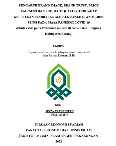 Pengaruh Brand Image, Brand Trust, Price Fairness Dan Product Quality Terhadap Keputusan Pembelian Masker Kesehatan Merek Sensi Pada Masa Pandemi Covid-19 (Studi Kasus Pada Konsumen Muslim di Kecamatan Limpung Kabupaten Batang)