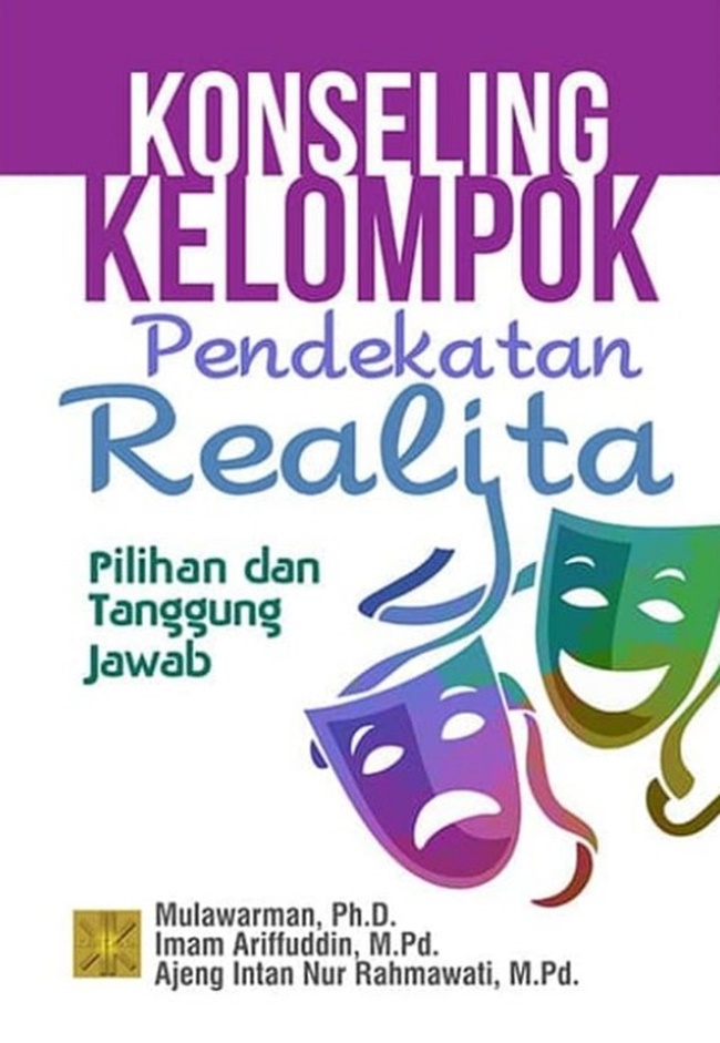 Konseling Kelompok Pendekatan Realita: Pilihan dan Tanggung Jawab