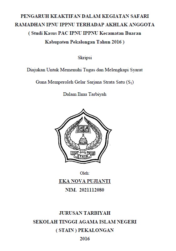 Pengaruh Keaktifan Dalam Kegiatan Safari Ramadhan IPNU IPPNU Terhadap Akhlak Anggota (Studi Kasus PAC IPNU IPPNU Kecamatan Buaran Kabupaten Pekalongan Tahun 2016)