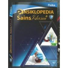 Ensiklopedia Sains Islami 1 : Fisika