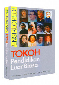 Ensiklopedi Tokoh Pendidikan Luar Biasa = Encyclopedia of Special Education : A Reference for The Education of The Handicapped and Other Exceptional Children anda Adult