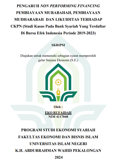 Pengaruh Non Performing Financing Pembiayaan Murahabah, Pembiayaan Mudharabah Dan Likuiditas Terhadap CKPN (Studi Kasus Pada Bank Syariah Yang Terdaftar di Bursa Efek Indonesia Periode 2019-2023)