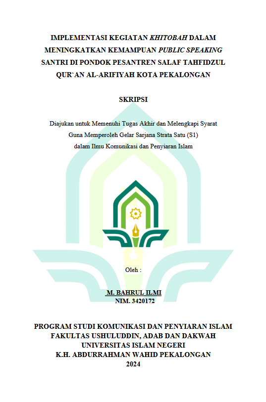 Implementasi Kegiatan Khitobah Dalam Meningkatkan Kemampuan Public Speaking Santri Di Pondok Pesantren Salaf Tahfidzul Qur'an Al-Arifiyah Kota Pekalongan