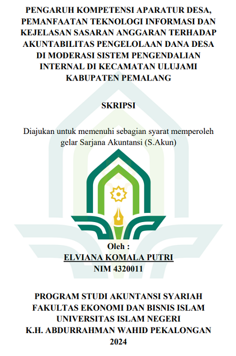 Pengaruh Kompetensi Aparatur Desa, Pemanfaatan Teknologi Informasi dan Kejelasan Sasaran Anggaran Terhadap Akuntabilitas Pengelolaan Dana Desa di Moderasi Sistem Pengendalian Internal di Kecamatan Ulujami Kabupaten Pemalang