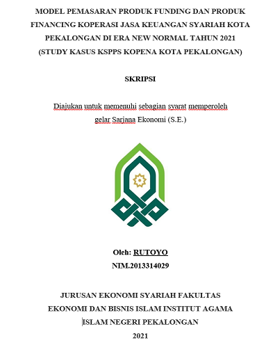 Model Pemasaran Produk Funding Dan Produk Financing Koperasi Jasa Keuangan Syariah Kota Pekalongan di Era New Normal Tahun 2021 (Studi Kasus KSPPS KOPENA Kota Pekalongan)