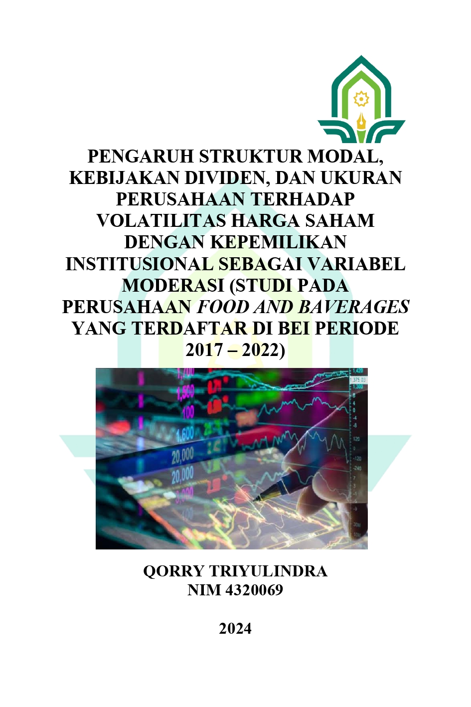 Pengaruh Struktur Modal, Kebijakan Dividen, dan Ukuran Perusahaan Terhadap Volatilitas Harga Saham Dengan Kepemilikan Institusional Sebagai Variabel Moderasi (Studi Pada Perusahaan Food And Baverages Yang Terdaftar di BEI Periode 2017-2022)