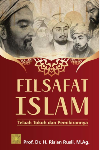 Filsafat Islam : Telaah Tokoh Dan Pemikirannya