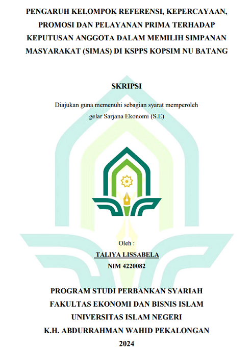 Pengaruh Kelompok Referensi, Kepercayaan, Promosi Dan Pelayanan Prima Terhadap Keputusan Anggota Dalam Memilih Simpanan Masyarakat (SIMAS) di KSPPS KOPSIM NU Batang