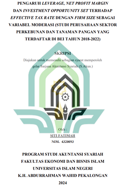 Pengaruh Leverage, Net Profit Margin Dan Investment Opportunity Set Terhadap Effective Tax Rate Dengan Firm Size Sebagai Variabel Moderasi (Studi Perusahaan Sektor Perkebunan Dan Tanaman Pangan Yang Terdaftar Di BEI Tahun 2018-2022)