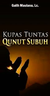 Kupas tuntas qunut Subuh