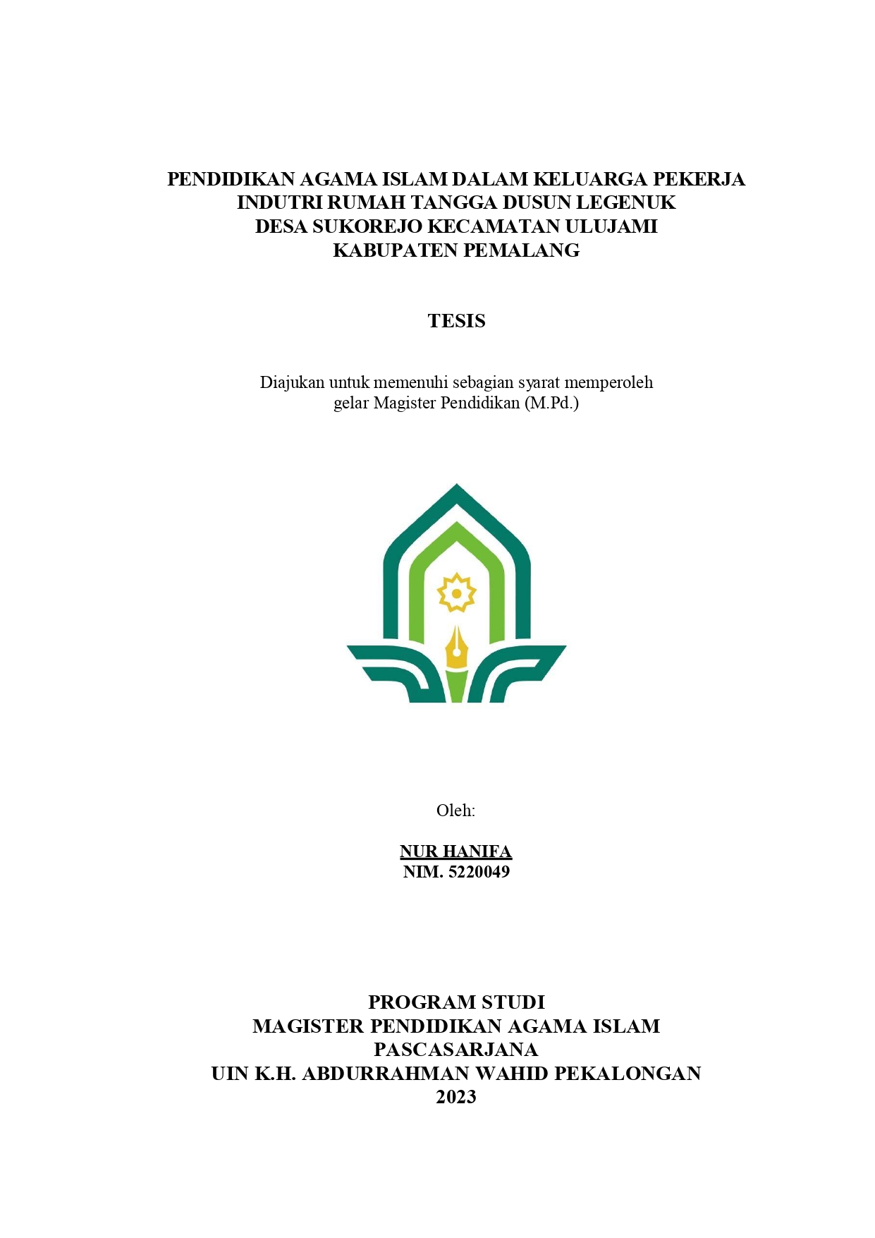 Pendidikan agama Islam dalam keluarga pekerja industi rumah tangga Dusun Legenuk Desa Sukorejo Kecamatan Ulujami Kabupaten Pemalang