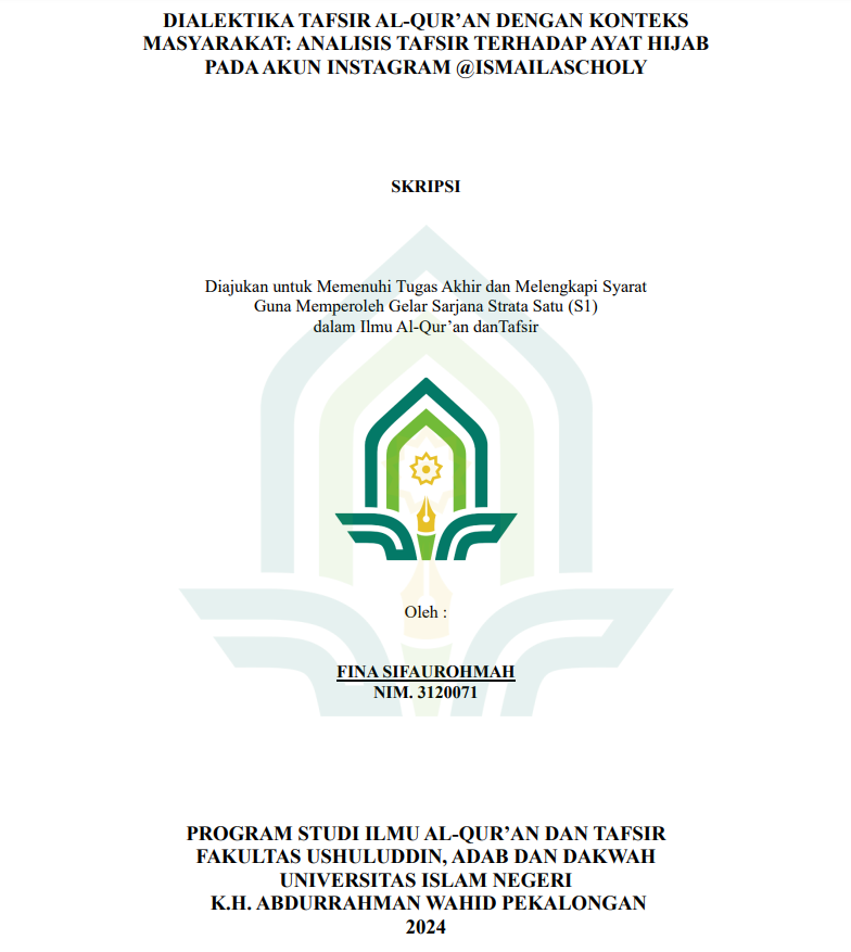 Dialektika Tafsir Al-Qur'an Dengan Konteks Masyarakat : Analisis Tafsir Terhadap Ayat Hijab Pada Akun Instagram @ISMAILASCHOLY