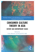 Consumer Culture Theory in Asia : History and Contemporary Issues