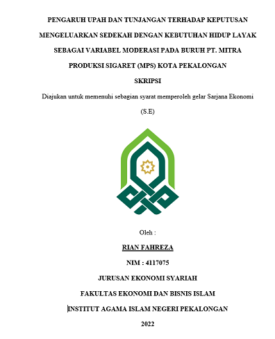 Pengaruh Upah Dan Tunjangan Terhadap Keputusan Mengeluarkan Sedekah Dengan Kebutuhan Hidup Layak Sebagai Variabel Moderasi Pada Buruh PT. Mitra Produksi Sigaret (MPS) Kota Pekalongan