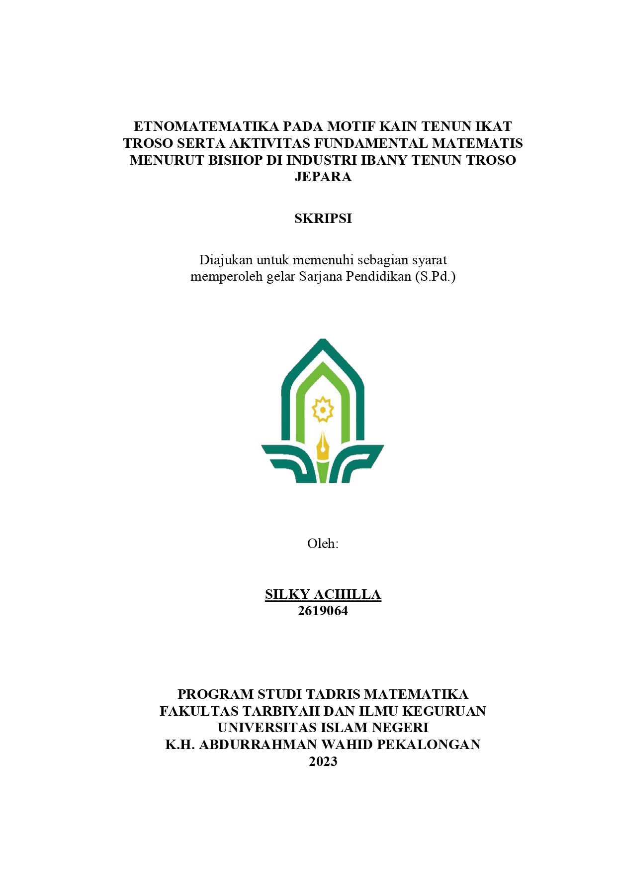 Etnomatematika pada motif kain tenun ikat Troso serta aktivitas fundamental matematis menurut Bishop di Industri Ibany Tenun Troso Jepara