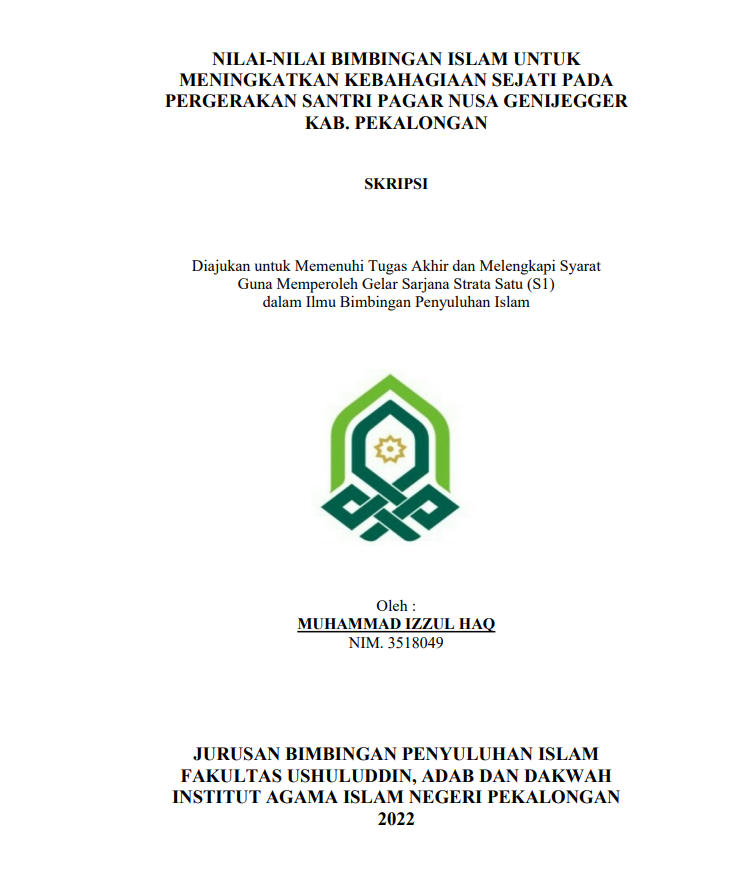 Nilai-Nilai Bimbingan Islam untuk Meningkatkan Kebahagiaan Sejati pada Pergerakan Santri Pagar Nusa Genijegger Kab. Pekalongan