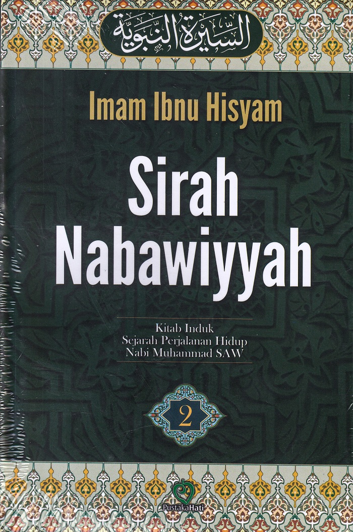 Sirah Nabawiyyah (Kitab Induk Sejarah Perjalanan Hidup Nabi Muhammad Saw) Jilid 2