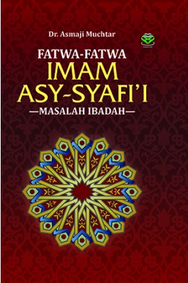 Fatwa - Fatwa Imam Asy - Syafii : Masalah Ibadah