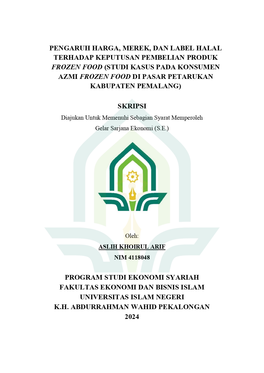 Pengaruh Harga, Merek, Dan Label Halal Terhadap Keputusan Pembelian Produk Frozen Food (Studi Kasus Pada Konsumen Azmi Frozen Food Di Pasar Petarukan Kabupaten Pemalang)