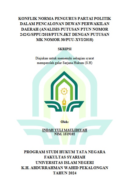 Konflik Norma Pengurus Partai Politik Dalam Pencalonan Dewan Perwakilan Daerah (Analisis Putusan PTUN Nomor 242/G/SPPU/2018/PTUN.JKT Dengan Putusan MK Nomor 30/PUU-XVI/2018)