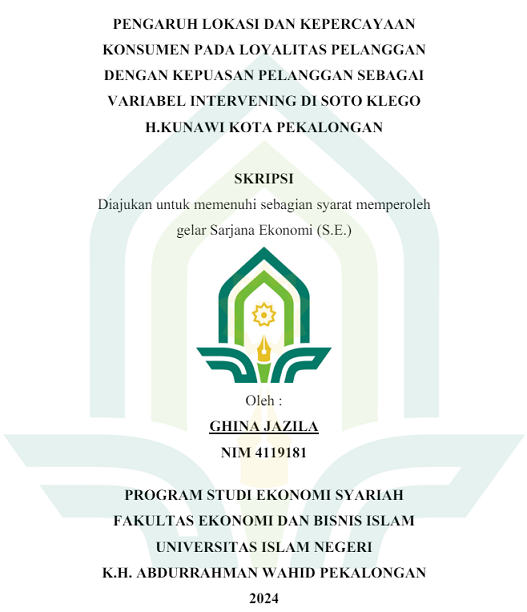 Pengaruh Lokasi dan Kepercayaan Konsumen Pada Loyalitas Pelanggan Dengan Kepuasan Pelanggan Sebagai Variabel Intervening di Soto Klego H.Kunawi Kota Pekalongan