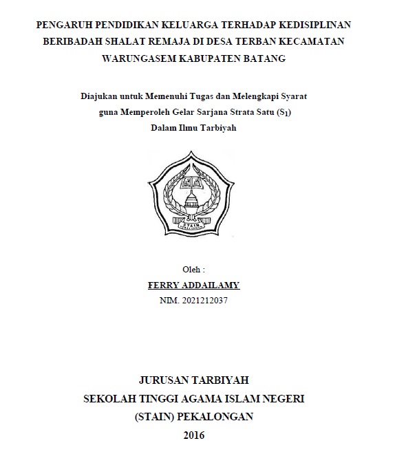 Pengaruh Pendidikan Keluarga Terhadap Kedisiplinan Beribadah Shalat Remaja di Desa Terban Kecamatan Warungasem Kabupaten Pekalongan