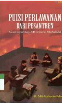 Puisi Perlawanan dari Pesantren : Nazam Tarekat karya K.H. Ahmad ar-Rifai Kalisalak