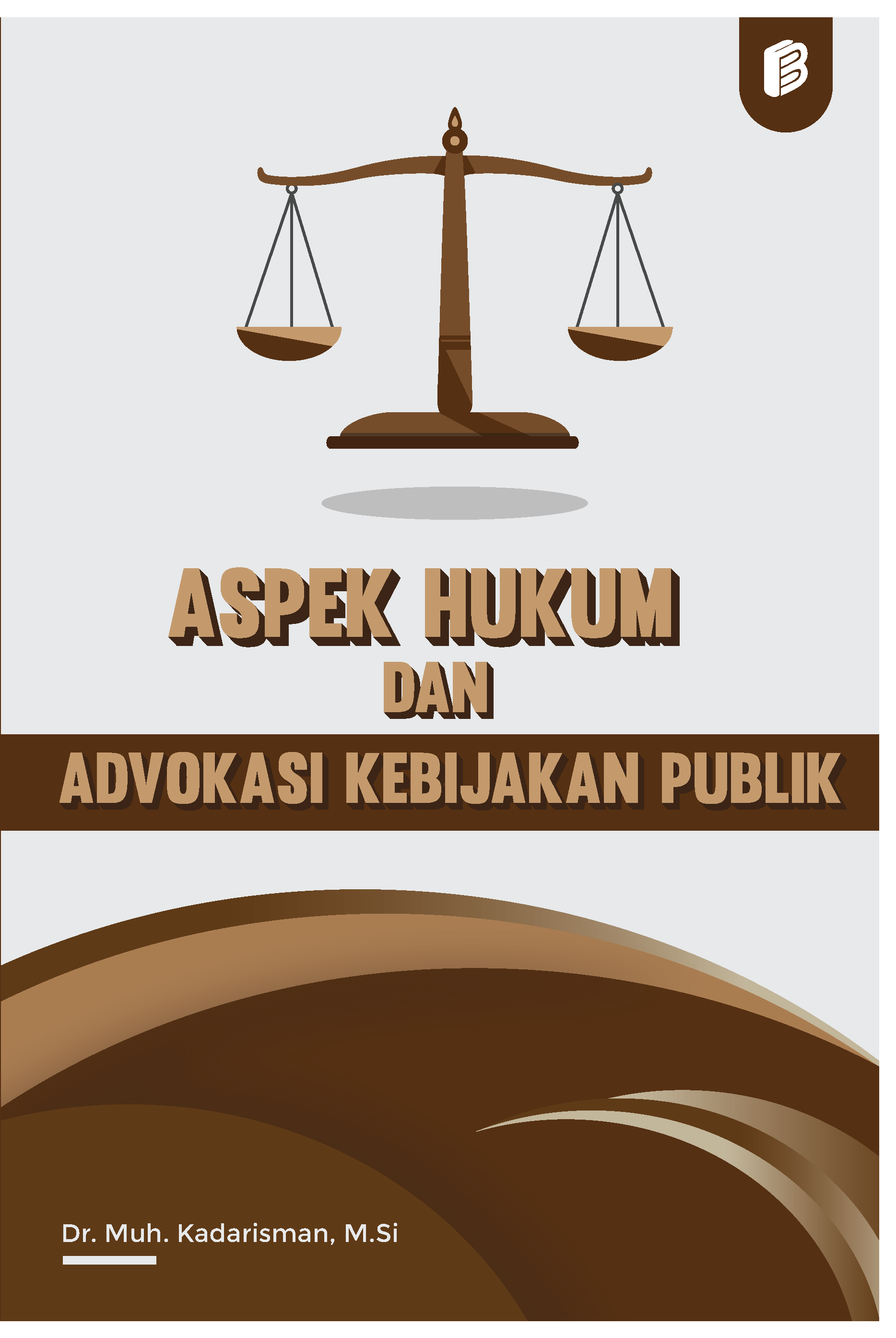 Aspek Hukum dan Advokasi Kebijakan Publik