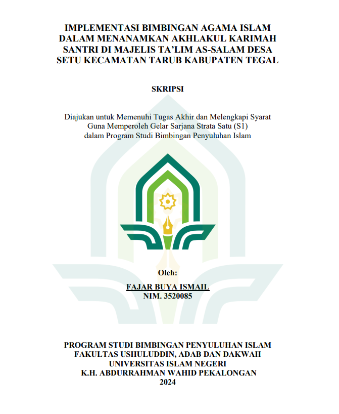 Implementasi Bimbingan Agama Islam Dalam Menanamkan Akhlakul Karimah Santri di Majelis Ta'lim As-Salam Desa Setu Kecamatan Tarub Kabupaten Tegal