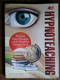 Hypnoteaching : Revolusi Gaya Mengajar Untuk Melejitkan Prestasi Siswa