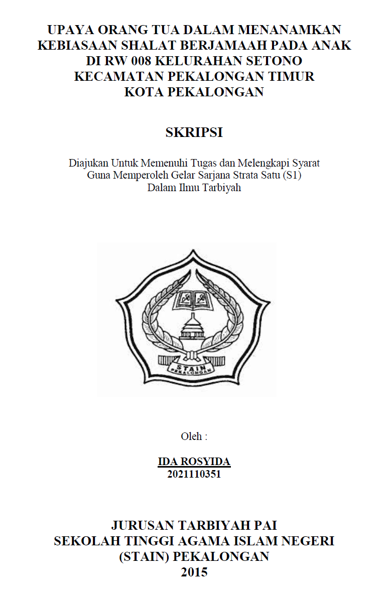 Upaya Orang Tua dalam Menanamkan Kebiasaan Sholat Berjamaah Pada Anak di RW.008 kelurahan Setono Kecamatan Pekalongan Timur Kota Pekalongan