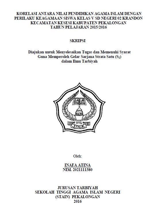 Korelasi antara Nilai Pendidikan Agama Islam dengan Perilaku Keagamaan Siswa Kelas V SD Negeri 02 Krandon Kecamatan Kesesi Kabupaten Pekalongan Tahun Pelajaran 2015/2016