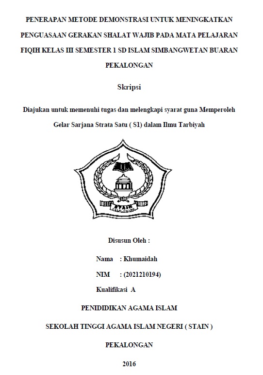 Penerapan Metode Demonstrasi untuk Meningkatkan Penguasaan Gerakan Shalat Wajib pada Mata Pelajaran Fiqih Kelas III Semester 1 SD Islam Simbangwetan Buaran Pekalongan