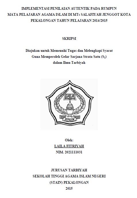 Implementasi Penilaian Autentik Pada Rumpun Mata Pelajaran Agama Islam di MTs Salafiyah Jenggot Kota Pekalongan Tahun Pelajaran 2014/2015