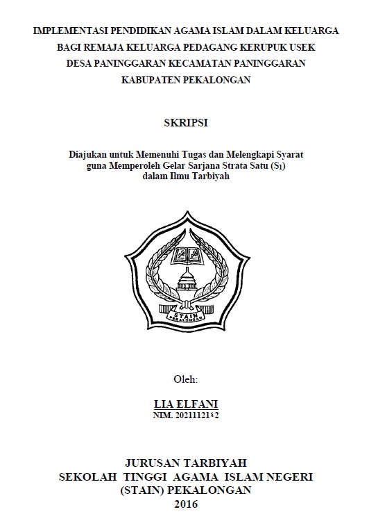 Implementasi Pendidikan Agama Islam dalam Keluarga Bagi Remaja Keluarga Pedagang Kerupuk Usek Desa Paninggaran Kecamatan Paninggaran Kabupaten Pekalongan