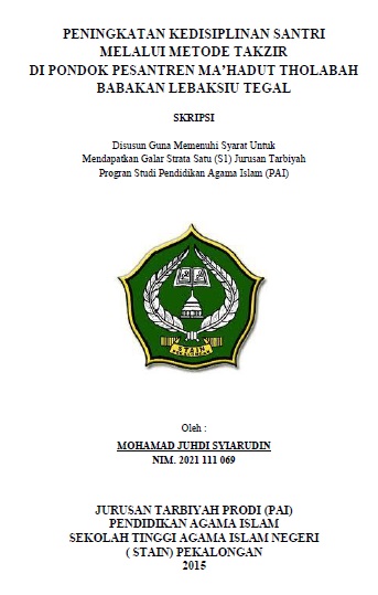 Peningkatan Kedisiplinan Santri Melalui Metode Takzir di Pondok Pesantren Mahadut Tholabah Babakan Lebaksiu Tegal