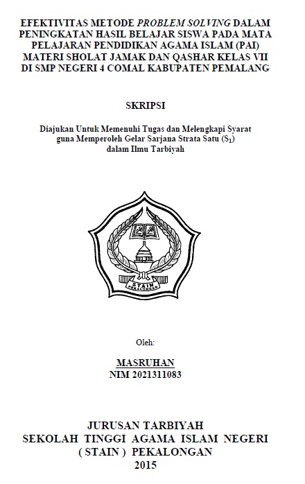 Efektivitas Metode Problem Solving dalam Peningkatan Hasil Belajar Siswa Pada Mata Pelajaran Pendidikan Agama Islam (PAI) Materi Sholat Jamak dan Qashar Kelas VII di SMP Negeri 4 Comal Kabupaten Pemalang