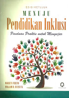 Menuju Pendidikan Inklusi: Panduan Praktis Untuk Mengajar = Including Students With Special Needs : A Practical Guide for Classroom Teacher