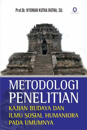 Metodologi Penelitian kajian Budaya dan Ilmu Sosial Humaniora Pada Umumnya