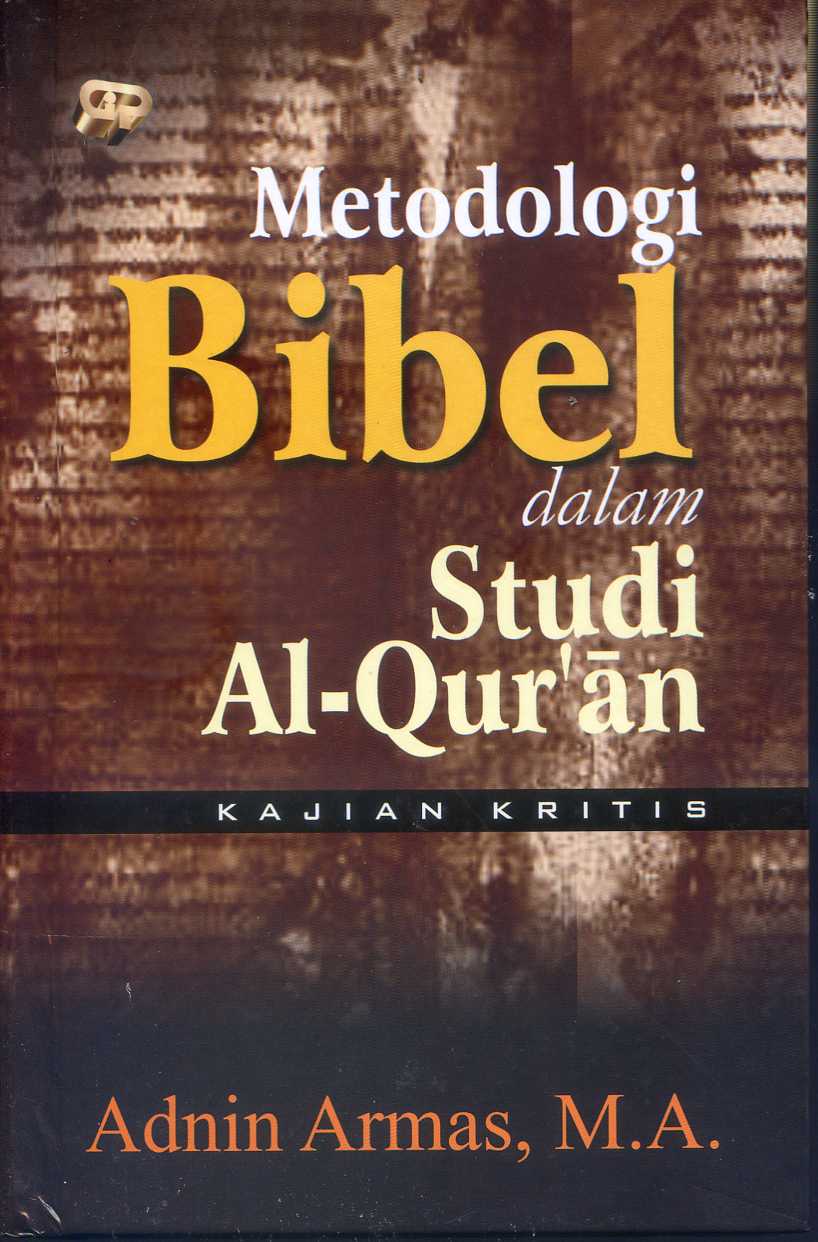 Metodologi Bibel dalam Studi Al-Quran : Kajian kritis