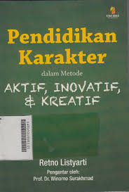 Pendidikan Karakter dalam Metode Aktif, Inovatif, dan Kreatif