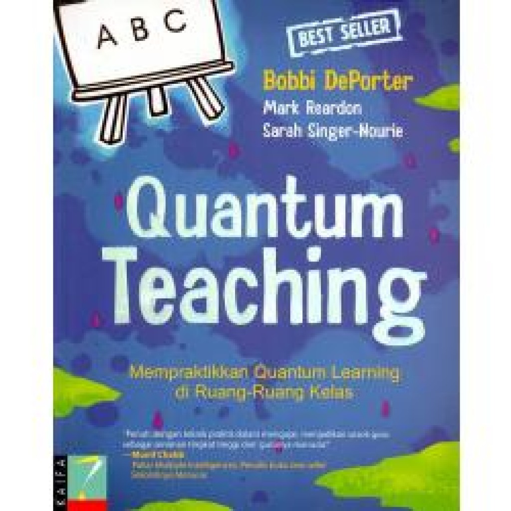 Quantum Teaching: Orches trating Student Succes = Quantum Teaching : Mempraktikkan Quantum Learning di Ruang-ruang Kelas