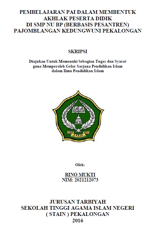 Pembelajaran PAI dalam Membentuk Akhlak Peserta Didik di SMP NU BP (Berbasis Pesantren) Pajomblangan Kedungwuni Pekalongan