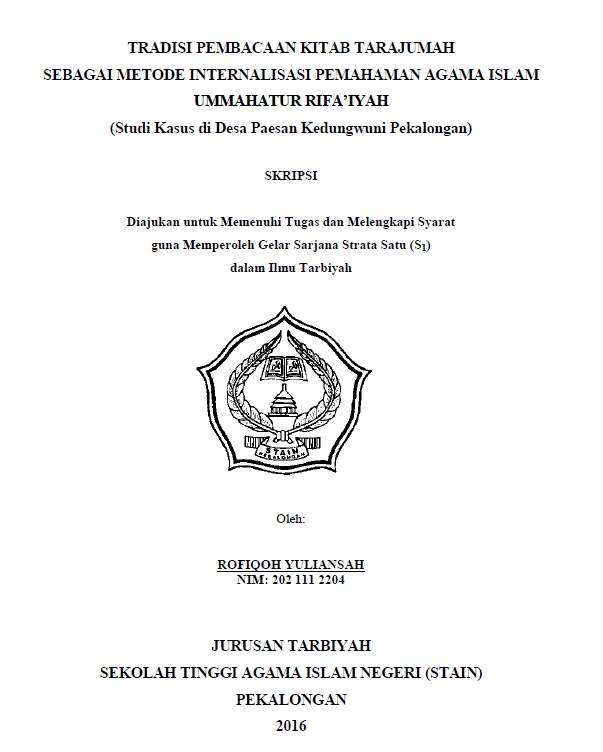 Tradisi Pembacaan Kitab Tarajumah sebagai Metode Internalisasi Pemahaman Agama Islam Ummahatur Rifaiyah (Studi Kasus di Desa Paesan Kedungwuni Pekalongan)