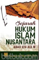 Sejarah Hukum Islam Nusantara Abad XIV-XIX M