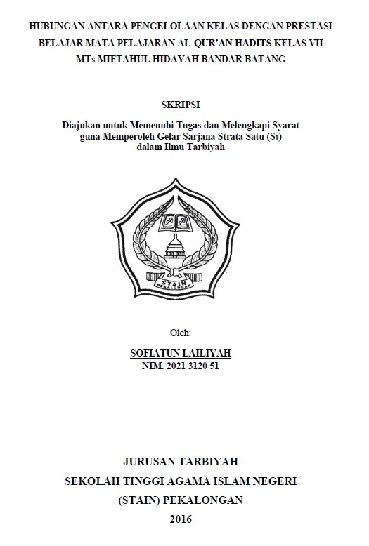 Hubungan Antara Pengelolaan Kelas dengan Prestasi Belajar Mata Pelajaran al Quran Hadits Kelas VII MTs Miftahul Hidayah Bandar Batang