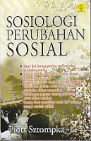 Sosiologi Perubahan Sosial = The Sosiologi of Social Change