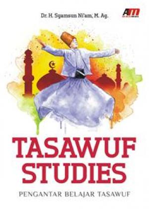 Tasawuf Studies : Pengantar Belajar Tasawuf